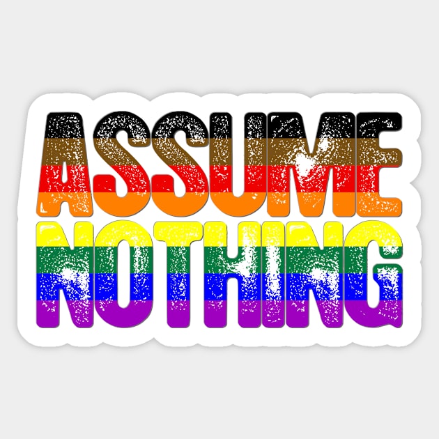 Philly LGBTQ Pride Assume Nothing Sticker by wheedesign